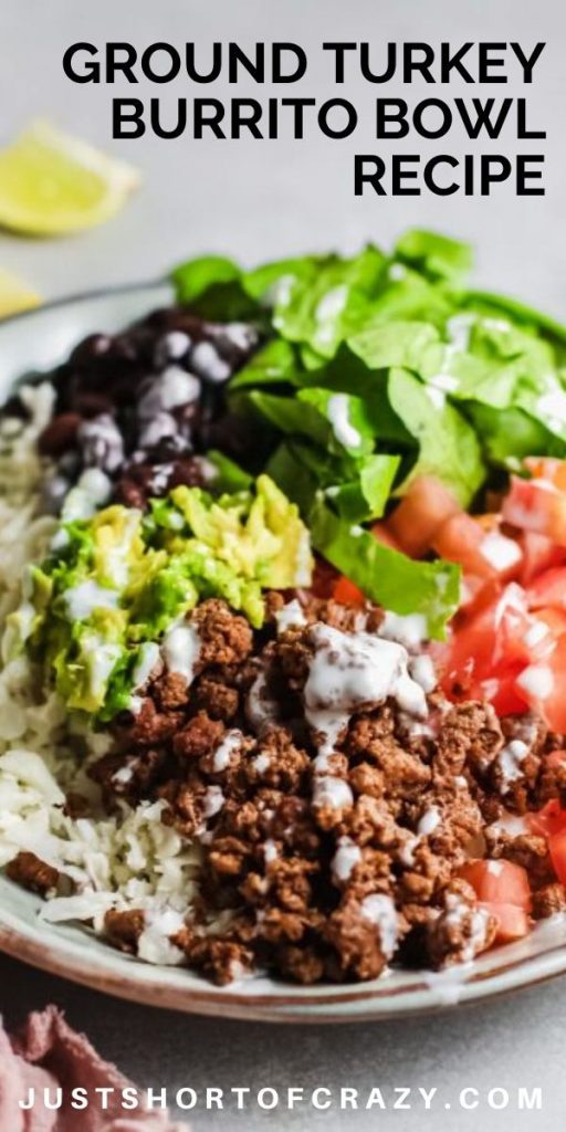 Ground Turkey Burrito Bowl Recipe - Just Short of Crazy