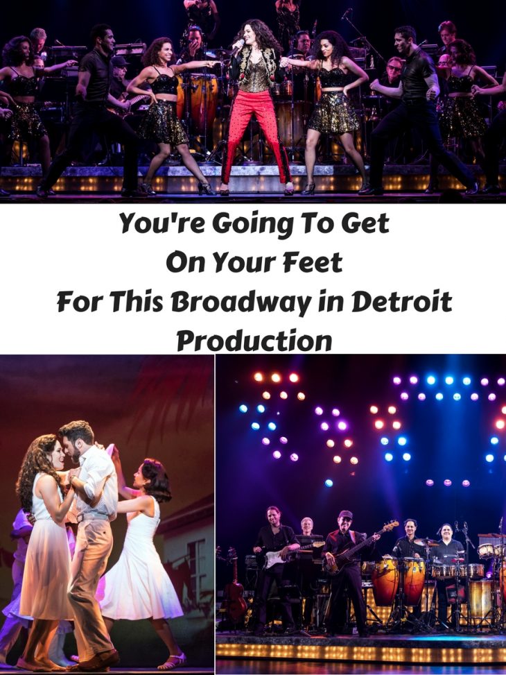 You're Going To Get On Your Feet For This Broadway in Detroit