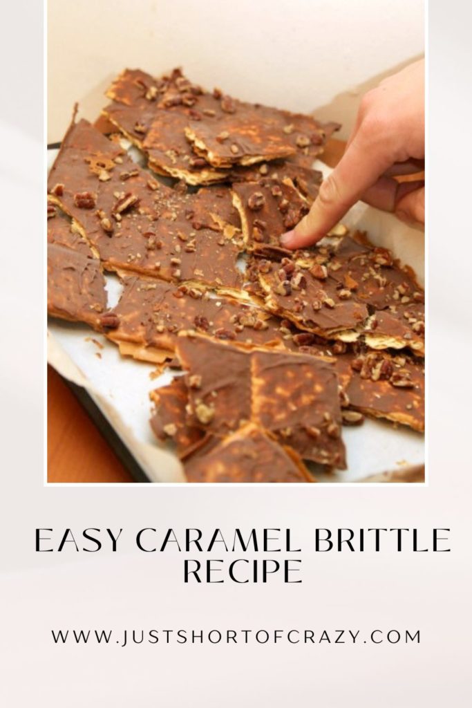 Easy Caramel Brittle Recipe - Just Short of Crazy