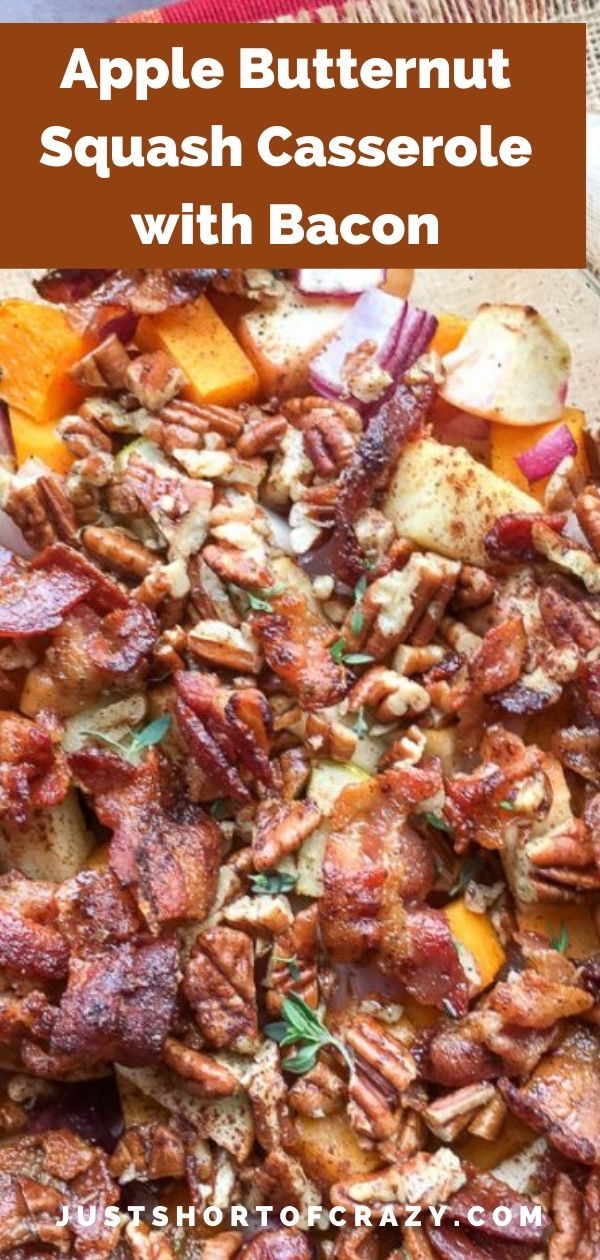 Apple Butternut Squash Casserole with Bacon-Pecan Topping - Just Short ...