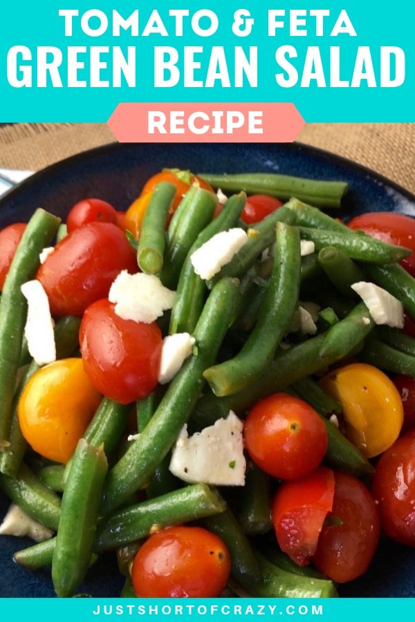 Green Bean Salad with Tomatoes & Feta Recipe - Just Short of Crazy